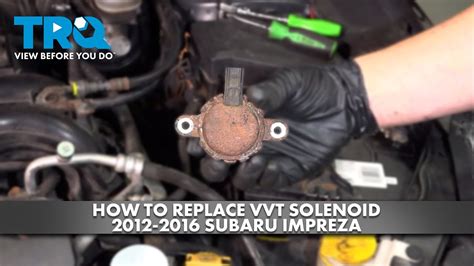 How To Replace Vvt Solenoid 2012 2016 Subaru Impreza Youtube