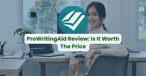 Ultimate Prowritingaid Review Is It Worth The Price Deb M Dutta