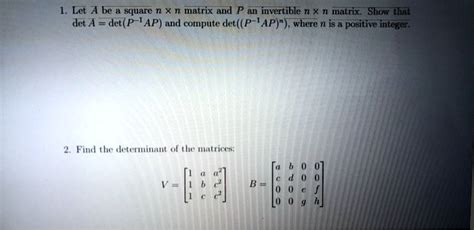 Solved Let Abe Square X N Matrix And P An Invertible N X Matrx Show Iat Det A Det P Iap And