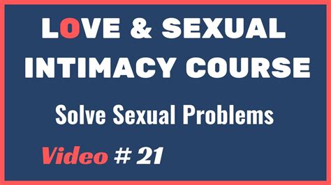 How To Solve Sexual Problems As A Couple Sexual Love Intimacy Course Video 21 Youtube