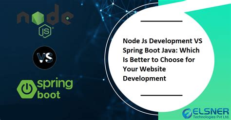 Node Js Development VS Spring Boot Java Which Is Better To Choose For