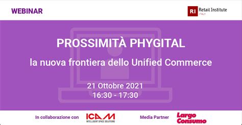 ICAM al webinar di Retail Institute Italy Prossimità Phygital la