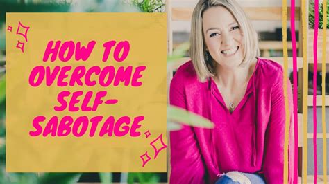 How To Overcome Self Sabotage And Achieve Your Goals Youtube