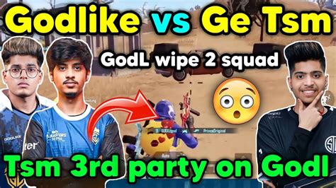 Godlike Vs Tsm Ge Latest Fight GodL Wipe 2 Squad In Hacienda