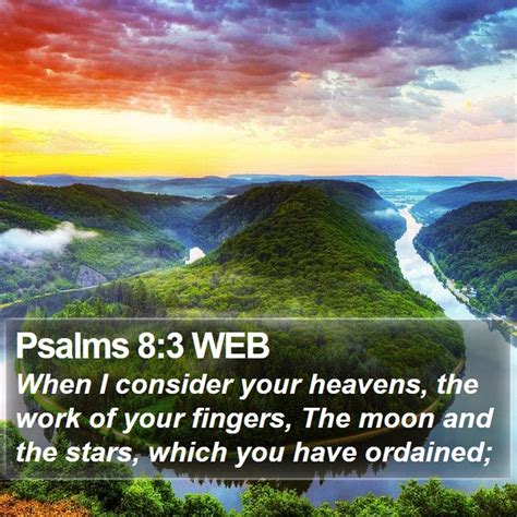 Psalms 8 3 WEB When I Consider Your Heavens The Work Of Your