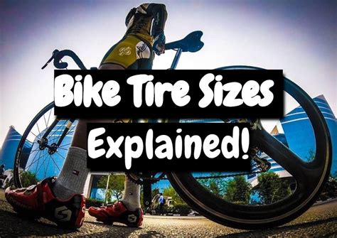 How To Choose Correct Bike Tire Sizes And Type?