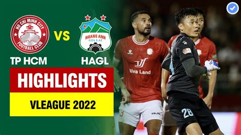 Highlights TP HCM vs HAGL Bùi Tiến Dũng tái xuất Văn Thanh đánh lừa