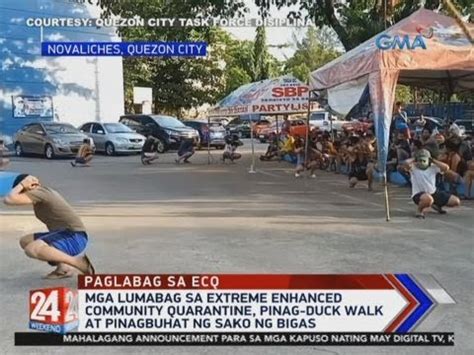 Mga Lumabag Sa Extreme Ecq Pinag Duck Walk At Pinagbuhat Ng Sako Ng