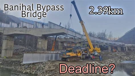 Banihal Bypass Birdge Nh44 Jammu Srinagar Highway Update Ramban