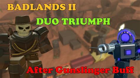 Badlands II DUO Triumph After Gunslinger Buff Tower Defense