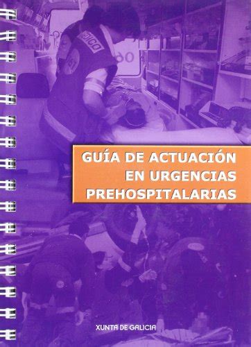 Guia De Actuacion En Urgencias Prehospitalarias 9788445336403 IberLibro