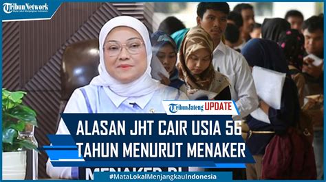 Ini Alasan Jht Cair Usia Tahun Menurut Menaker Ida Fauziyah Youtube