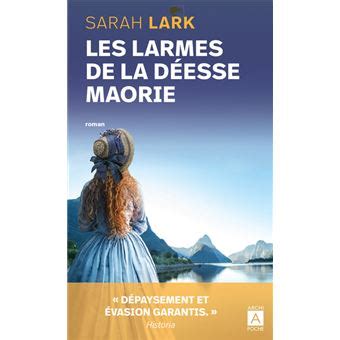 Les Larmes De La D Esse Maorie Poche Sarah Lark Jean Marie Argel S