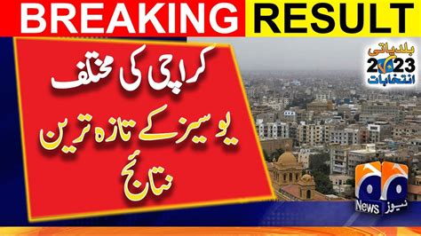 Local Body Election 2023 Latest Results Of Various Uscs Of Karachi