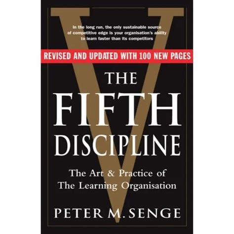 The Fifth Discipline The Art Practice Of The Learning Organization