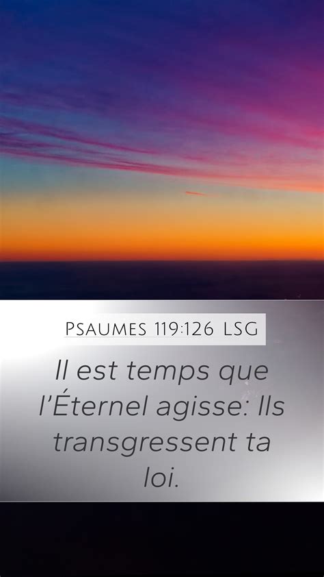 Psaumes 119 126 LSG Mobile Phone Wallpaper Il est temps que lÉternel