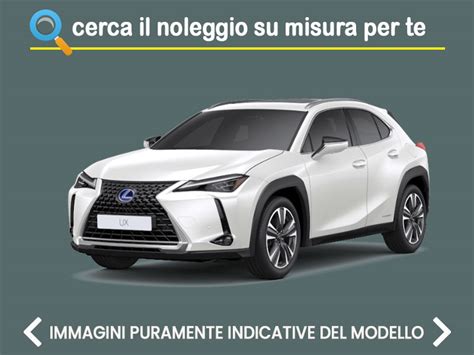 Offerta SUV E CrossOver Come Noleggiare Una LEXUS UX Hybrid E Quanto