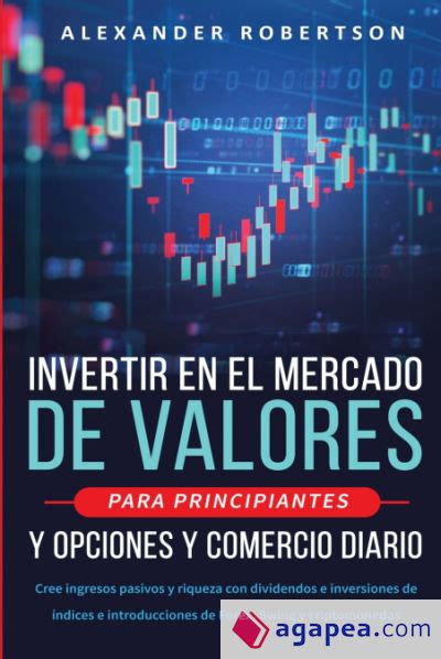 Invertir En El Mercado De Valores Para Principiantes Y Opciones Y