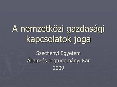 Ppt A Nemzetk Zi Gazdas Gi Kapcsolatok Joga Powerpoint Presentation