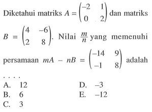 Diketahui Matriks A 2 1 0 2 Dan Matriks B 4 6 2