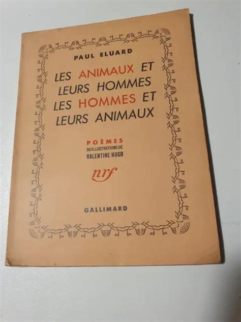 PAUL ELUARD LES Animaux Et Leurs Hommes Les Hommes Et Leurs Animaux Val