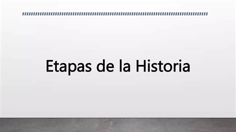 Etapas De La Historiapptx