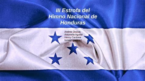 Tercera Estrofa Del Himno Nacional De Honduras By Ismael Rutilio