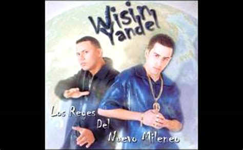 Pena Hd Wisin And Yandel Los Reyes Del Nuevo Milenio 2000 Youtube