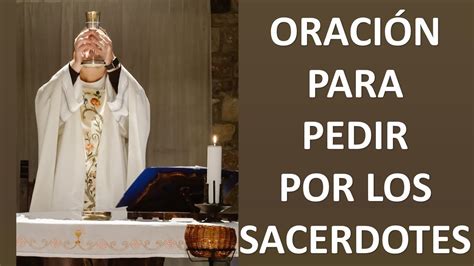 ORACIÓN PARA PEDIR POR LOS SACERDOTES ORACION Y PAZ YouTube