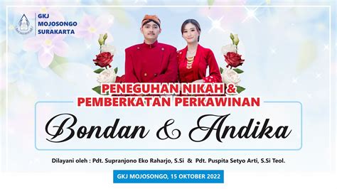 Peneguhan Nikah Dan Pemberkatan Perkawinan Bondan Andika Sabtu 15