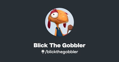 Blick The Gobbler Twitter Linktree