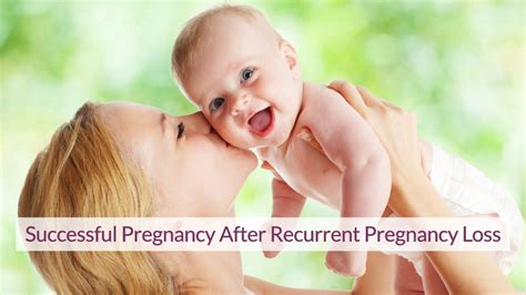 Have A Successful Pregnancy After Recurrent Pregnancy Loss Youtube