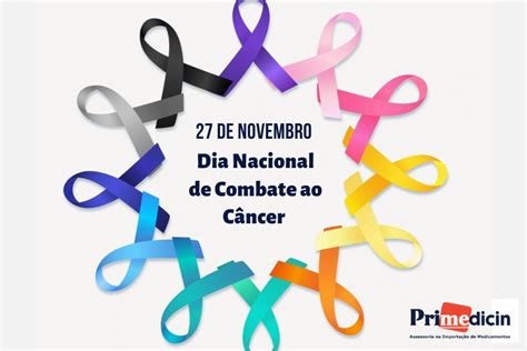 27 11 Dia Nacional De Combate Ao Câncer Primedicin