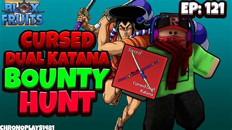 Cursed Dual Katana Bounty Hunting Ep 121 Blox Fruits Update 17 Part 3 Youtube