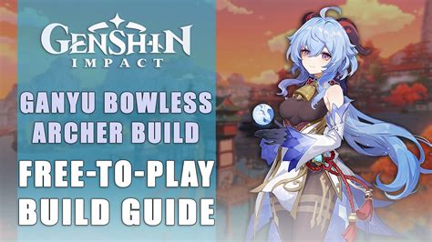 Ganyu Bowless Archer Build Guide Genshin Impact Abyss Ready