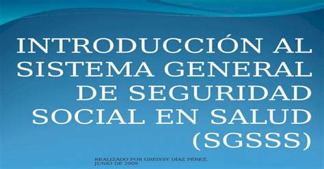 IntroducciÓn Al Sistema General De Seguridad Social En Salud Sgsss