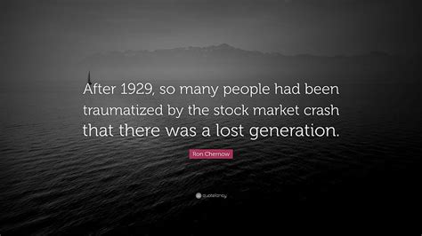 Ron Chernow Quote “after 1929 So Many People Had Been Stock Market Crash Hd Wallpaper Pxfuel