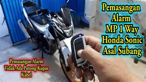 Pasang Alarm Mp Way Honda Sonic Asal Subang Alarm Motor Tangerang