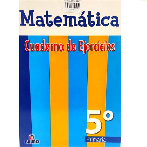 Libro De Matemática Cuadernillo 5to De Primaria Editorial Bruño