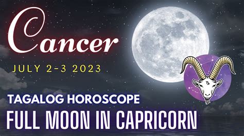 Cancer Full Moon In Capricorn July Ano Ang Parating U