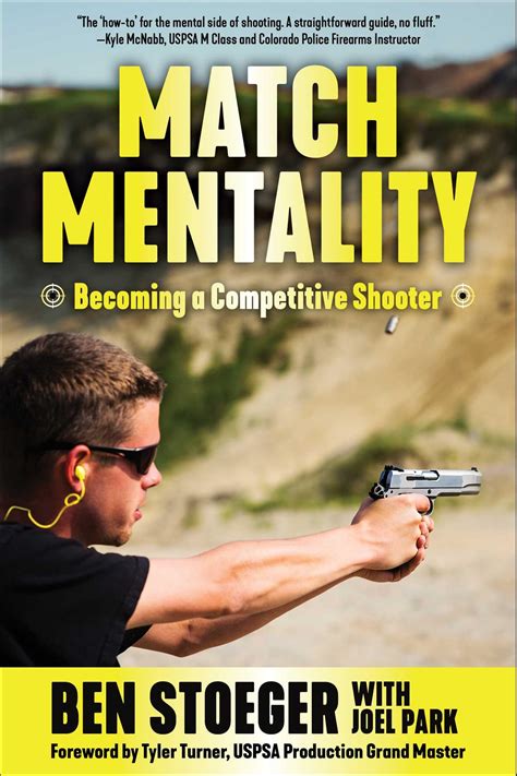 Match Mentality: Becoming a Competitive Shooter: Stoeger, Ben, Turner