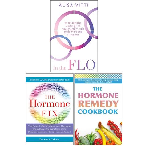 In The Flo The Hormone Fix The Hormone Remedy Cookbook 3 Books Collection Set The Book Bundle