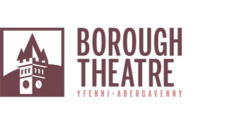 Welcome - Borough Theatre Abergavenny