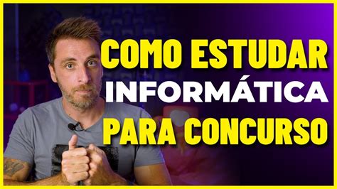 Dica R Pida Como Estudar Inform Tica Para Concursos P Blicos Youtube