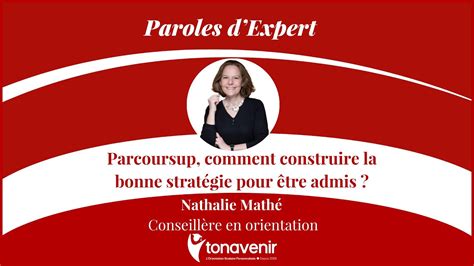 Parcoursup Comment Construire La Bonne Strat Gie Pour Tre Admis