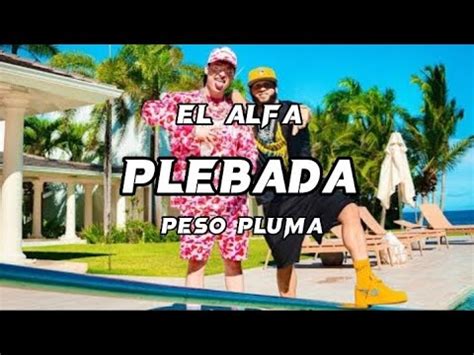 El Alfa El Jefe X Peso Pluma Plebada Letra Lyrics Youtube