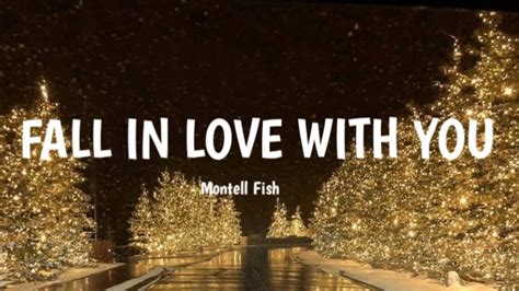 Montell Fish Fall In Love With You Lyrics Youtube