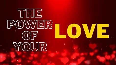 The Power Of Your Love Youtube