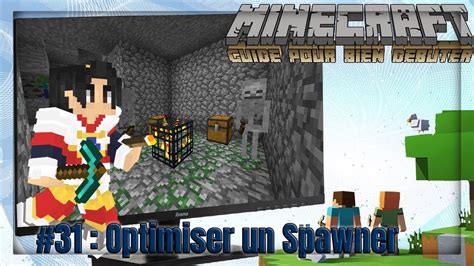 E31 UN SPAWNER À SQUELETTES OPTIMISATION OS FLECHES XP INFINIS