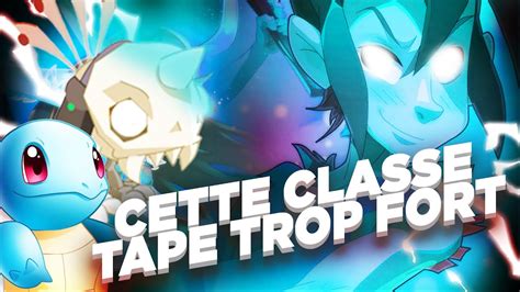 Cette Classe TAPE TROP FORT DOFUS RETRO PVP YouTube